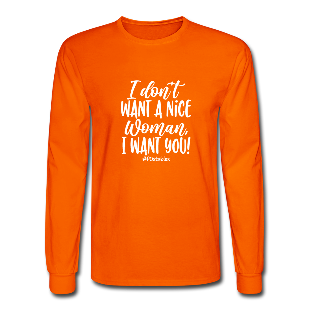 I Don't Want A Nice Woman I Want You! W Men's Long Sleeve T-Shirt - orange
