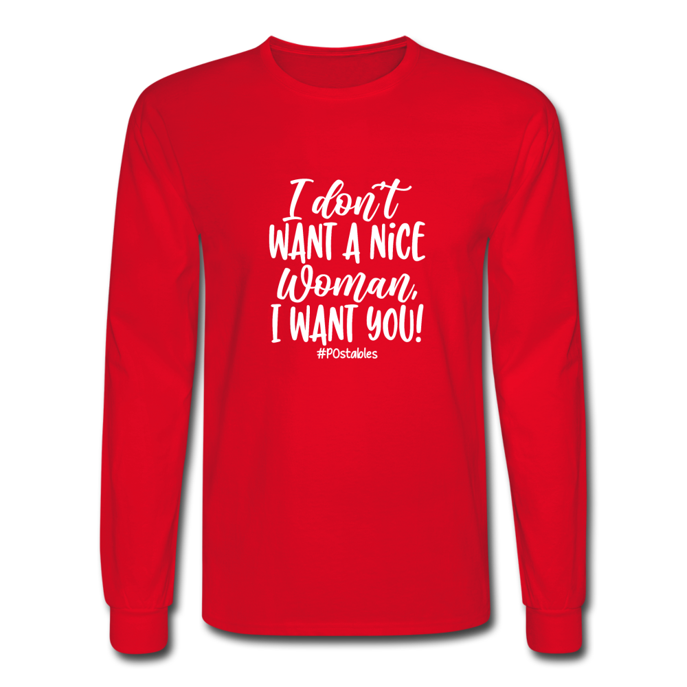 I Don't Want A Nice Woman I Want You! W Men's Long Sleeve T-Shirt - red