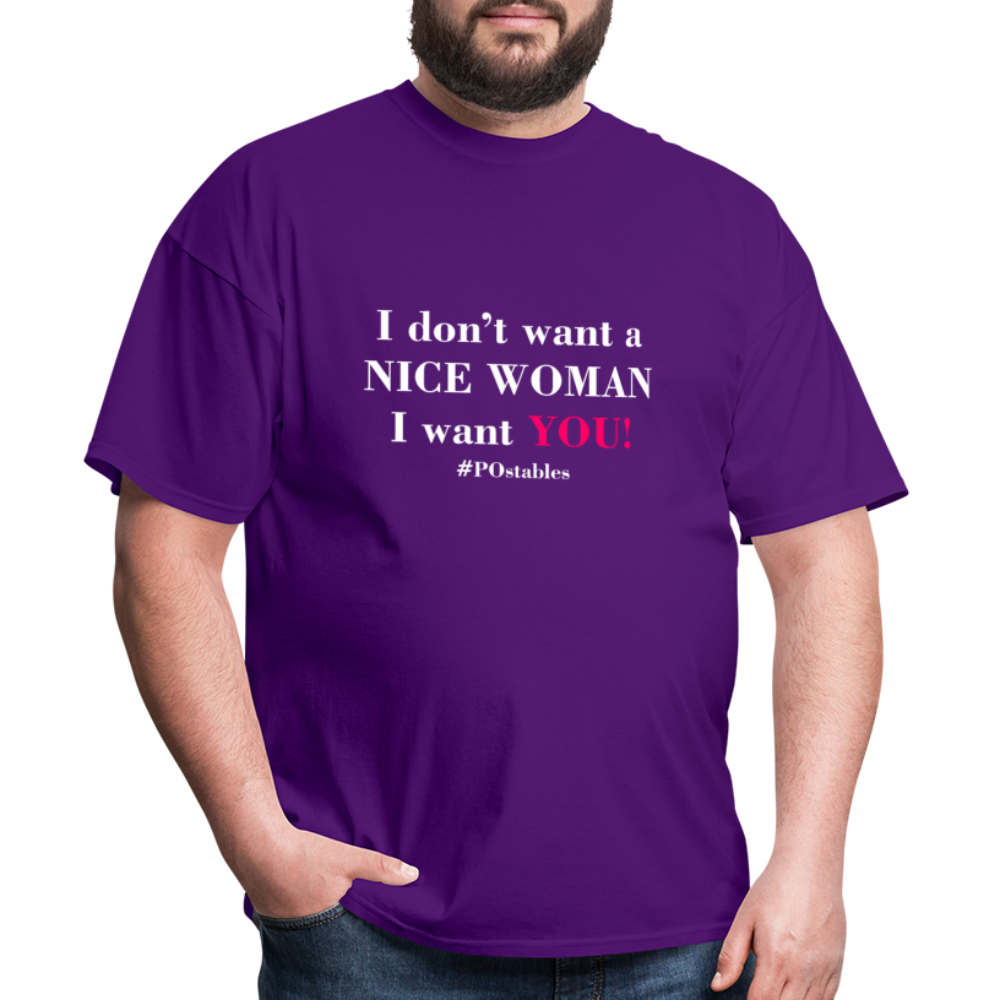 I Don't Want A Nice Woman I Want You! W2 Unisex Classic T-Shirt - purple