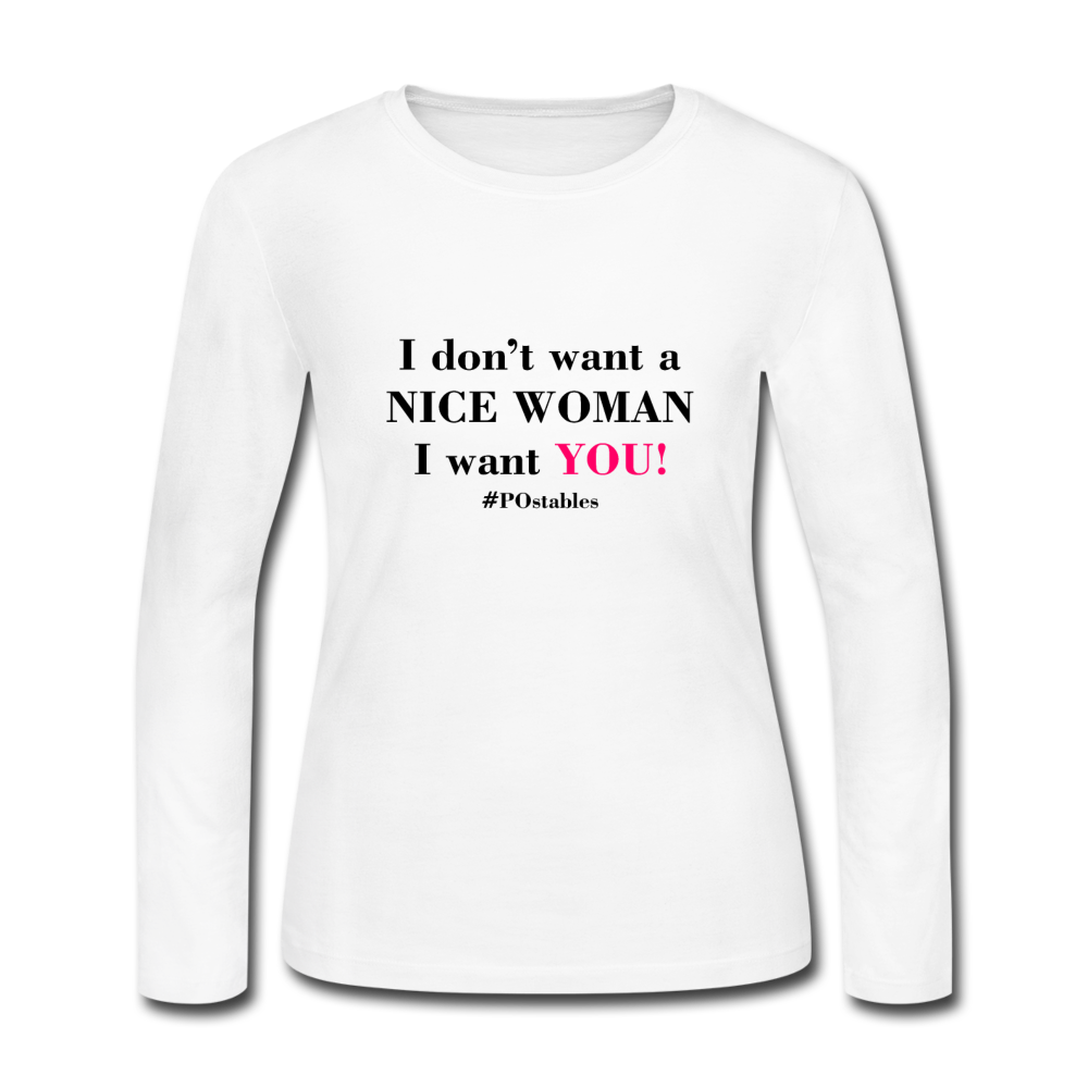 I Don't Want A Nice Woman I Want You! B2 Women's Long Sleeve Jersey T-Shirt - white