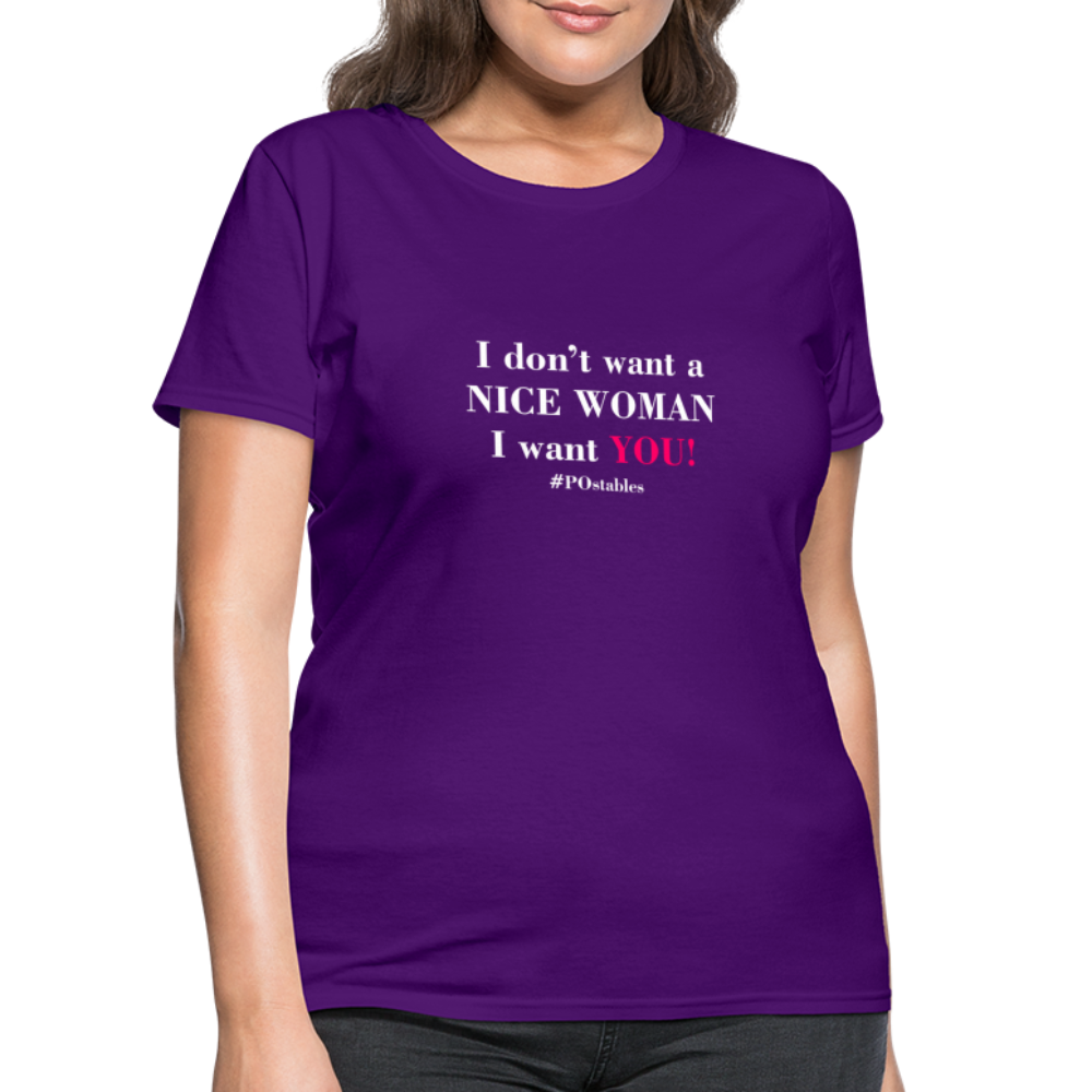 I Don't Want A Nice Woman I Want You! W2 Women's T-Shirt - purple