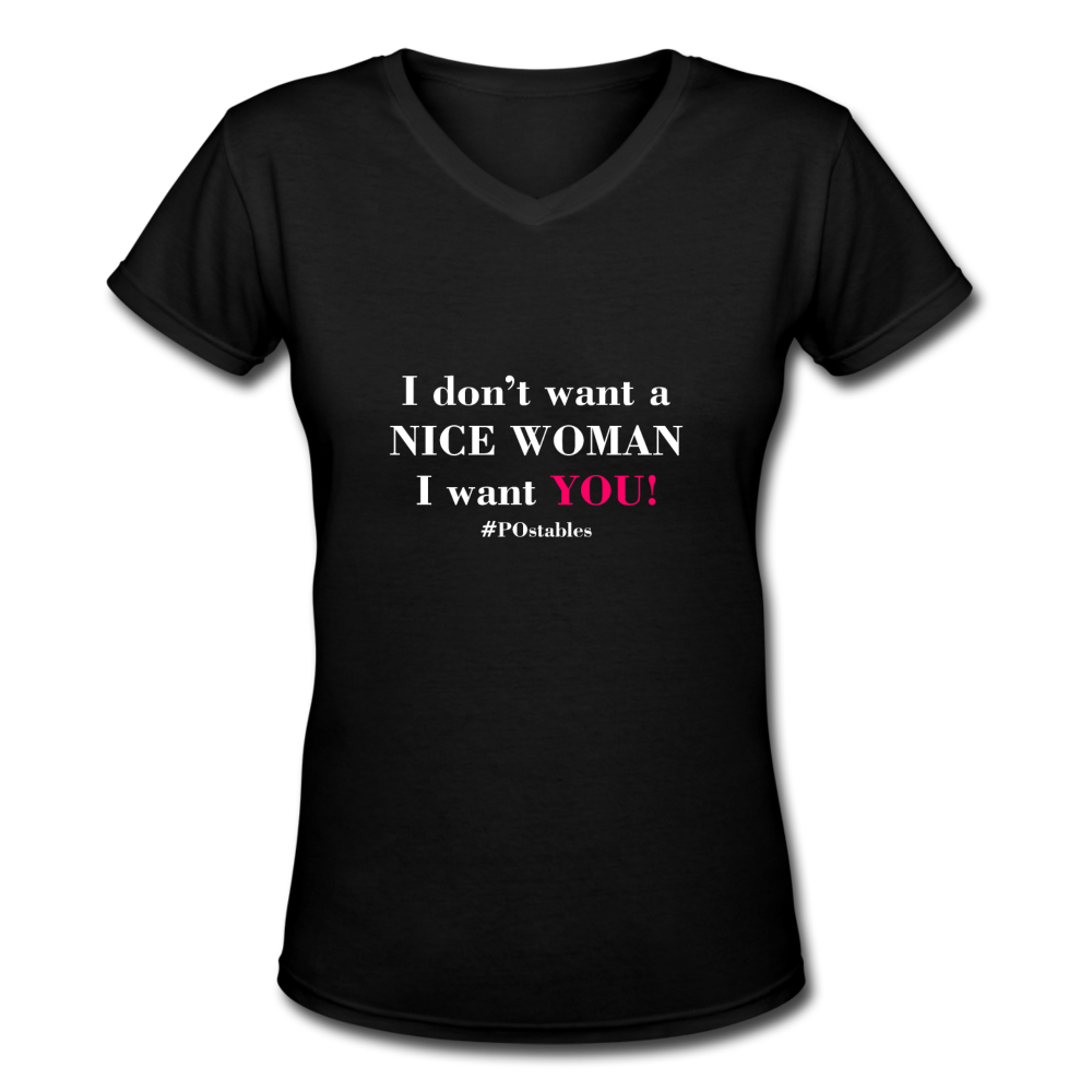 I Don't Want A Nice Woman I Want You! W2 Women's V-Neck T-Shirt - black
