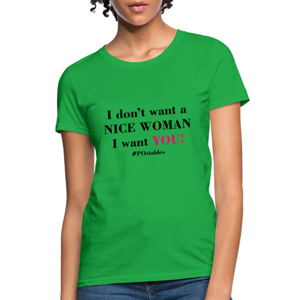 I Don't Want A Nice Woman I Want You! B2 Women's T-Shirt - bright green