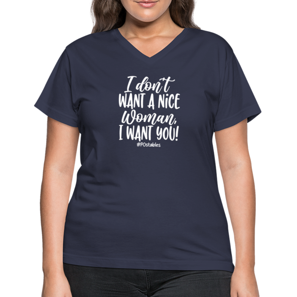 I Don't Want A Nice Woman I Want You! W Women's V-Neck T-Shirt - navy