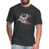 I Love Us W Fitted Cotton/Poly T-Shirt by Next Level - heather black