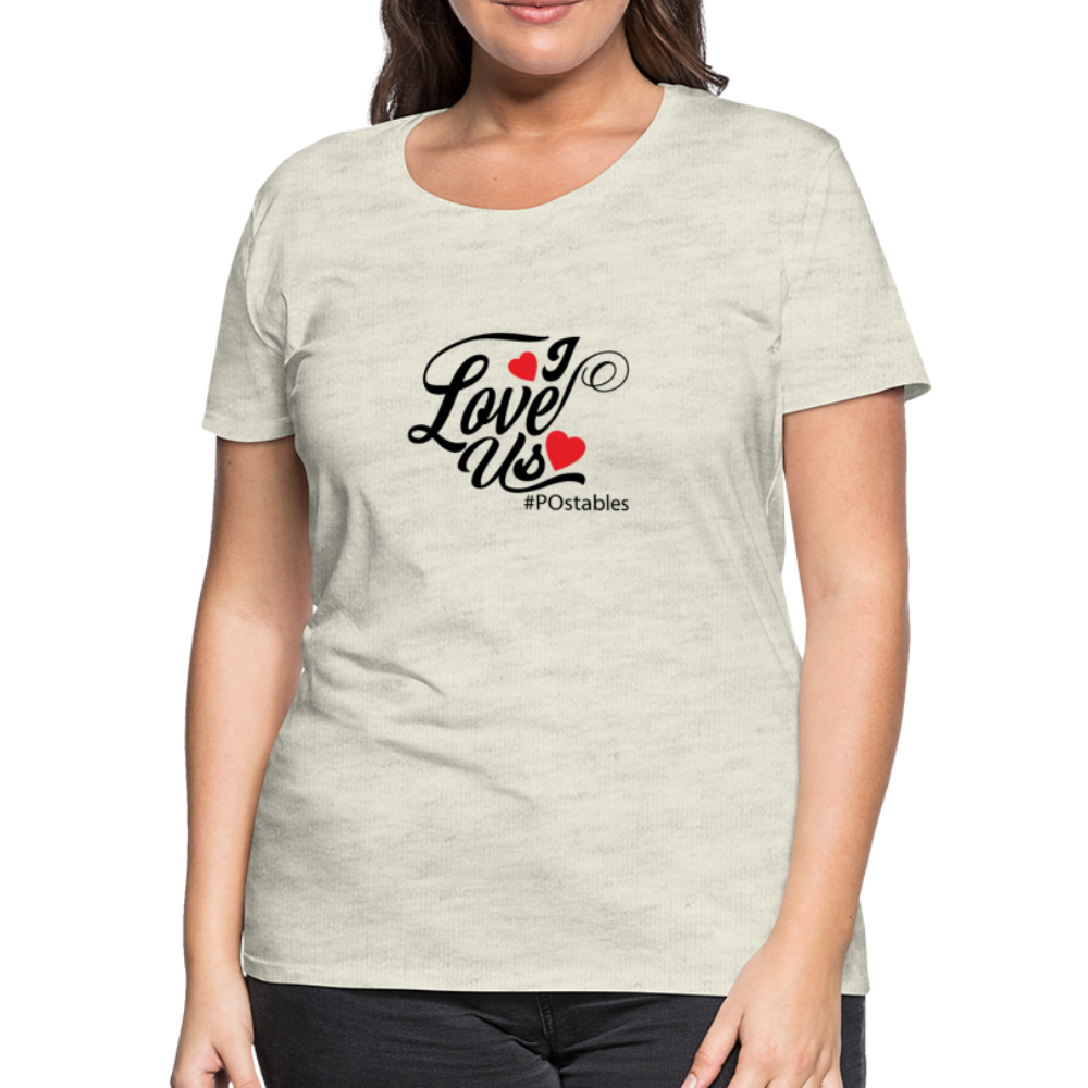 I Love Us B Women’s Premium T-Shirt - heather oatmeal