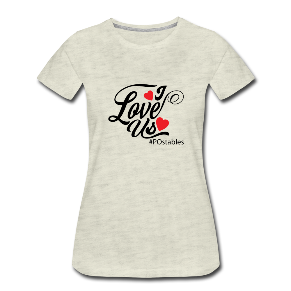 I Love Us B Women’s Premium T-Shirt - heather oatmeal