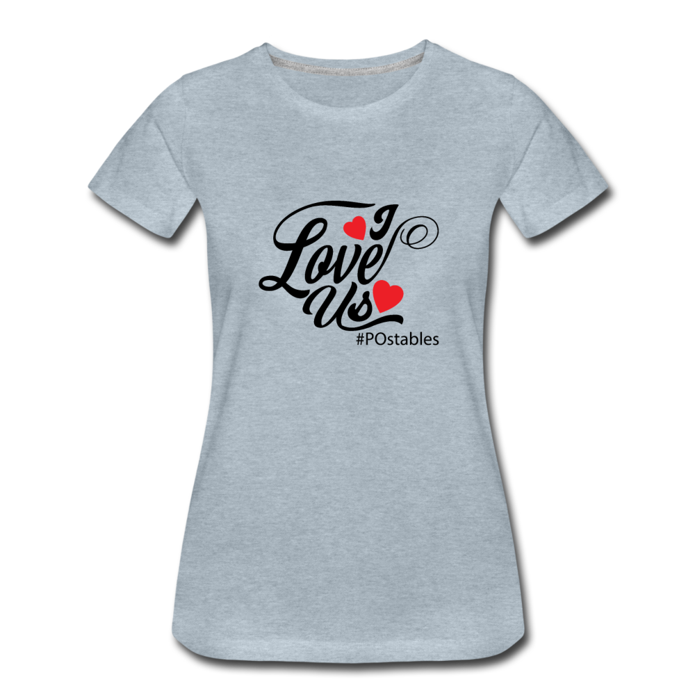 I Love Us B Women’s Premium T-Shirt - heather ice blue