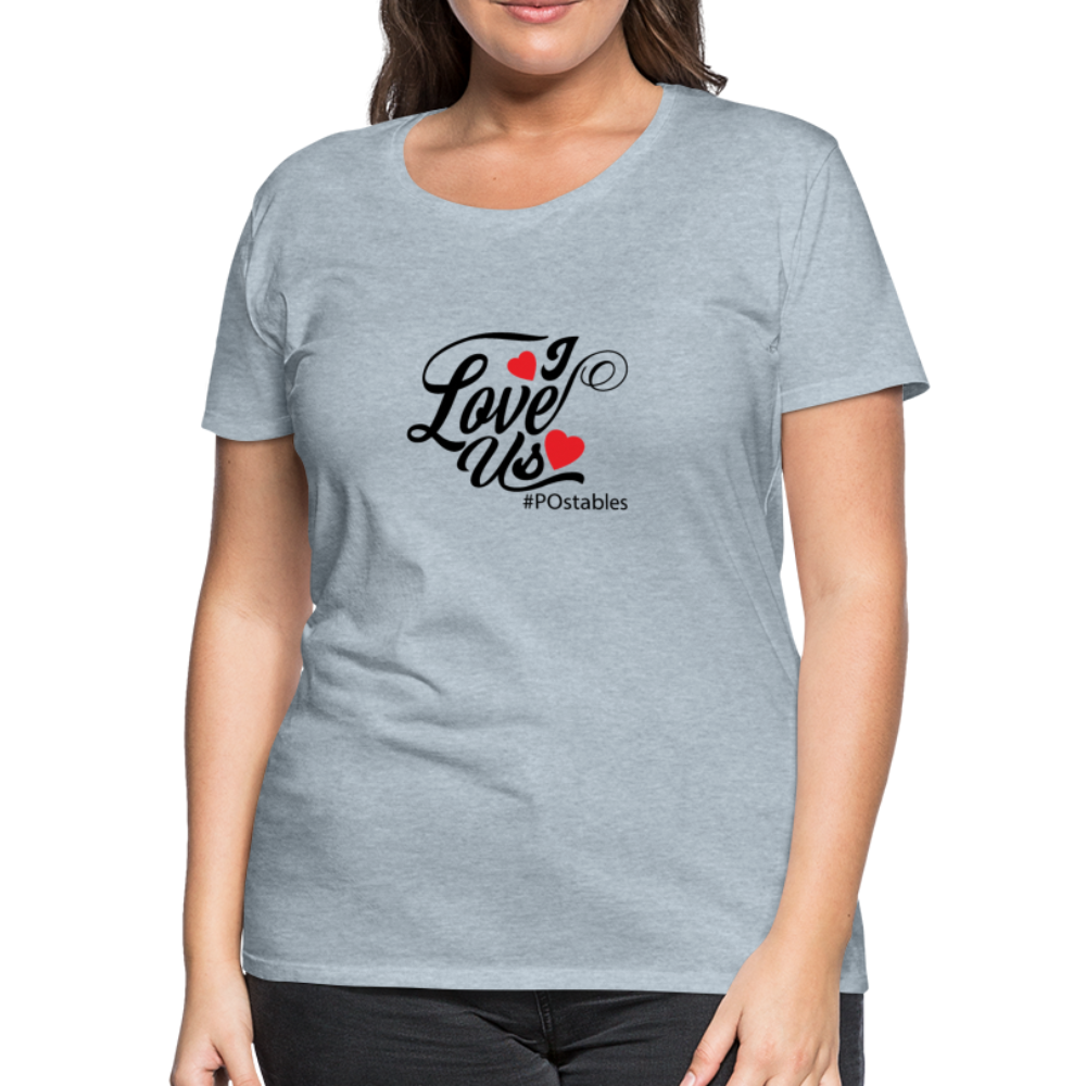 I Love Us B Women’s Premium T-Shirt - heather ice blue