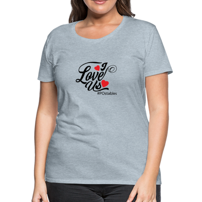 I Love Us B Women’s Premium T-Shirt - heather ice blue