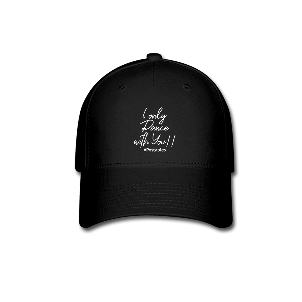 I Only Dance With You W Baseball Cap - black