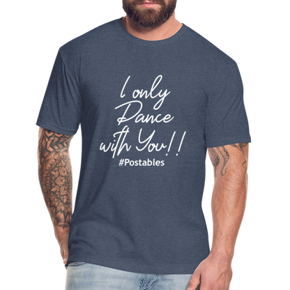 I Only Dance With You W Fitted Cotton/Poly T-Shirt by Next Level - heather navy