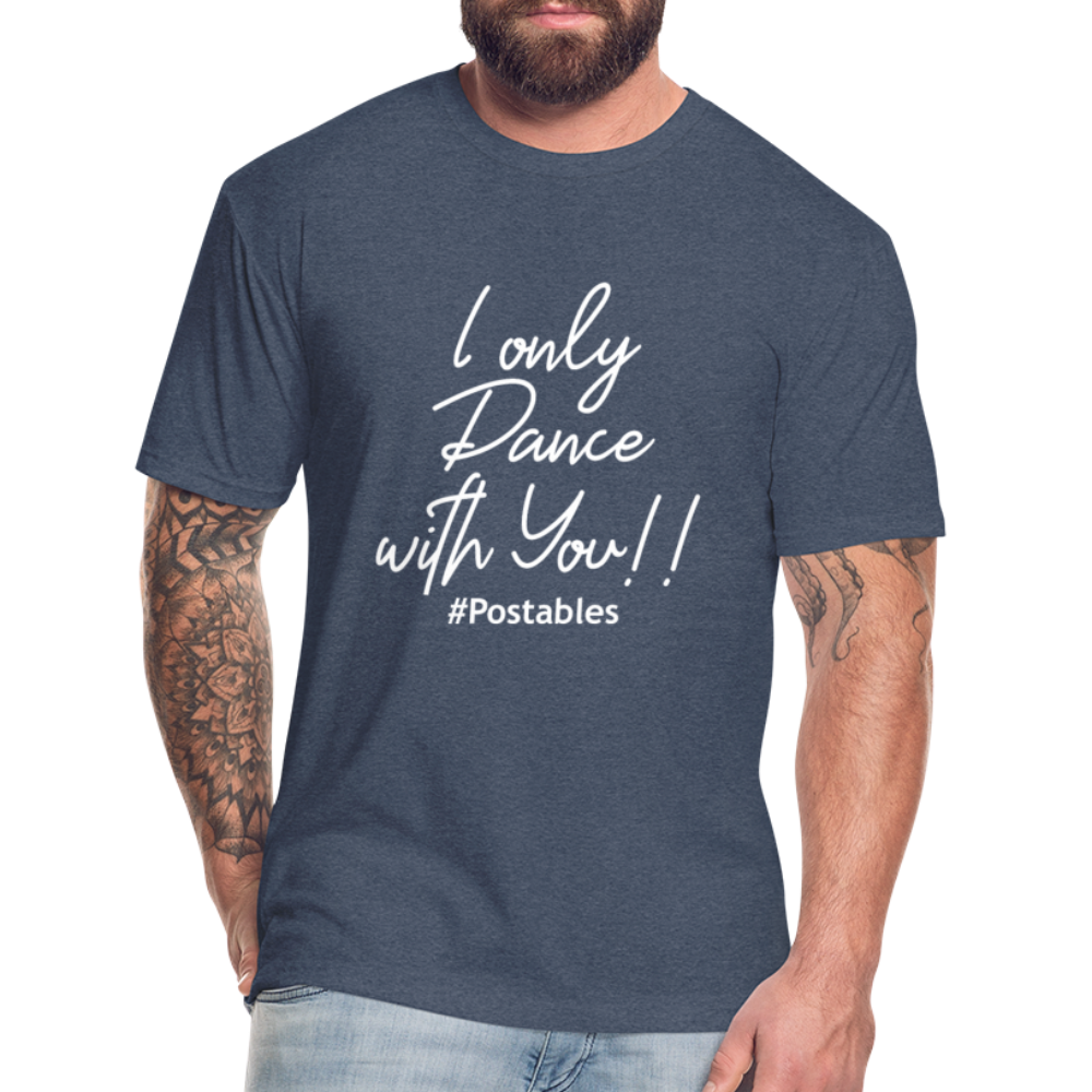 I Only Dance With You W Fitted Cotton/Poly T-Shirt by Next Level - heather navy