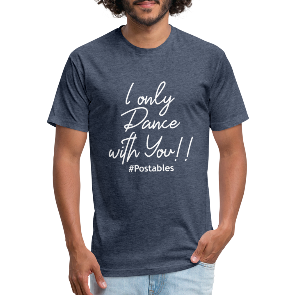 I Only Dance With You W Fitted Cotton/Poly T-Shirt by Next Level - heather navy