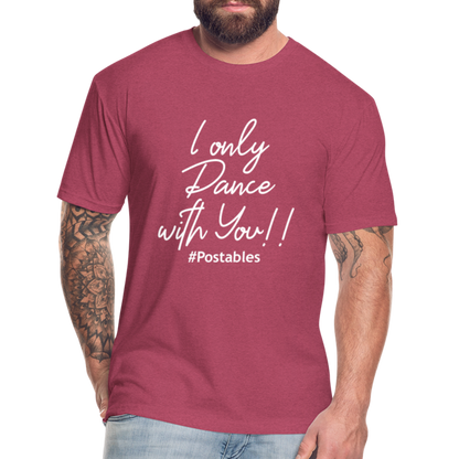 I Only Dance With You W Fitted Cotton/Poly T-Shirt by Next Level - heather burgundy