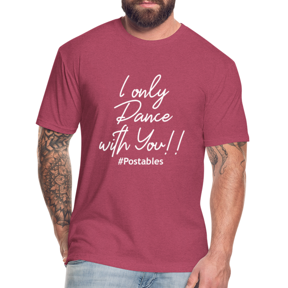 I Only Dance With You W Fitted Cotton/Poly T-Shirt by Next Level - heather burgundy