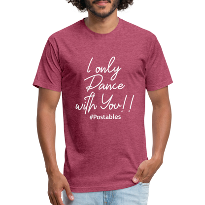 I Only Dance With You W Fitted Cotton/Poly T-Shirt by Next Level - heather burgundy