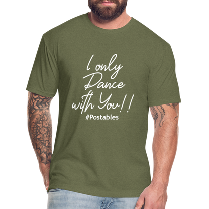 I Only Dance With You W Fitted Cotton/Poly T-Shirt by Next Level - heather military green