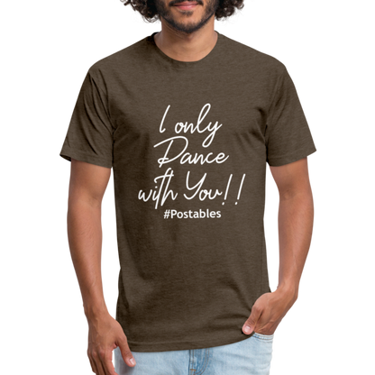 I Only Dance With You W Fitted Cotton/Poly T-Shirt by Next Level - heather espresso