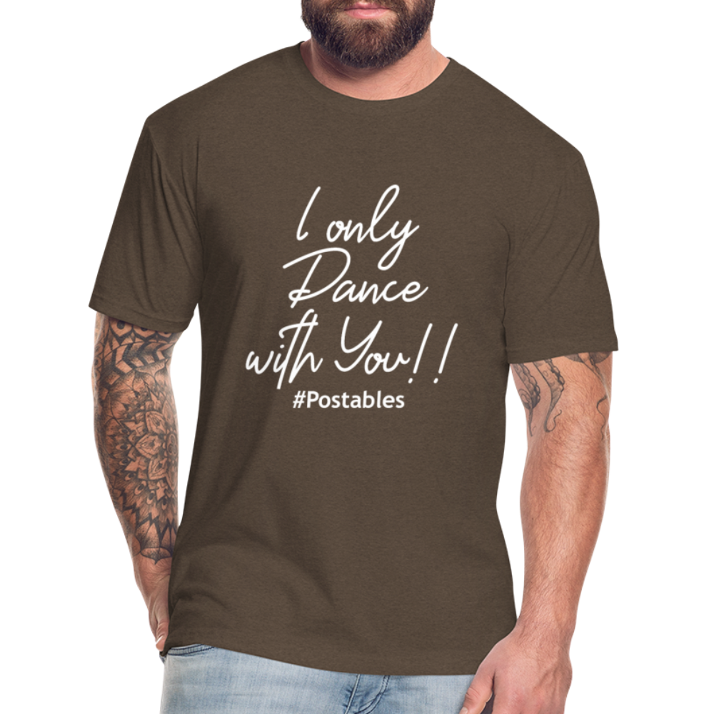 I Only Dance With You W Fitted Cotton/Poly T-Shirt by Next Level - heather espresso