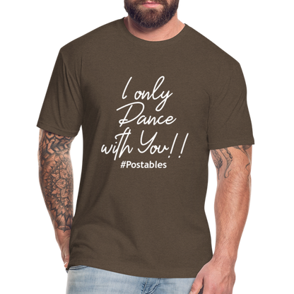 I Only Dance With You W Fitted Cotton/Poly T-Shirt by Next Level - heather espresso