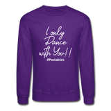 I Only Dance With You W Crewneck Sweatshirt - purple