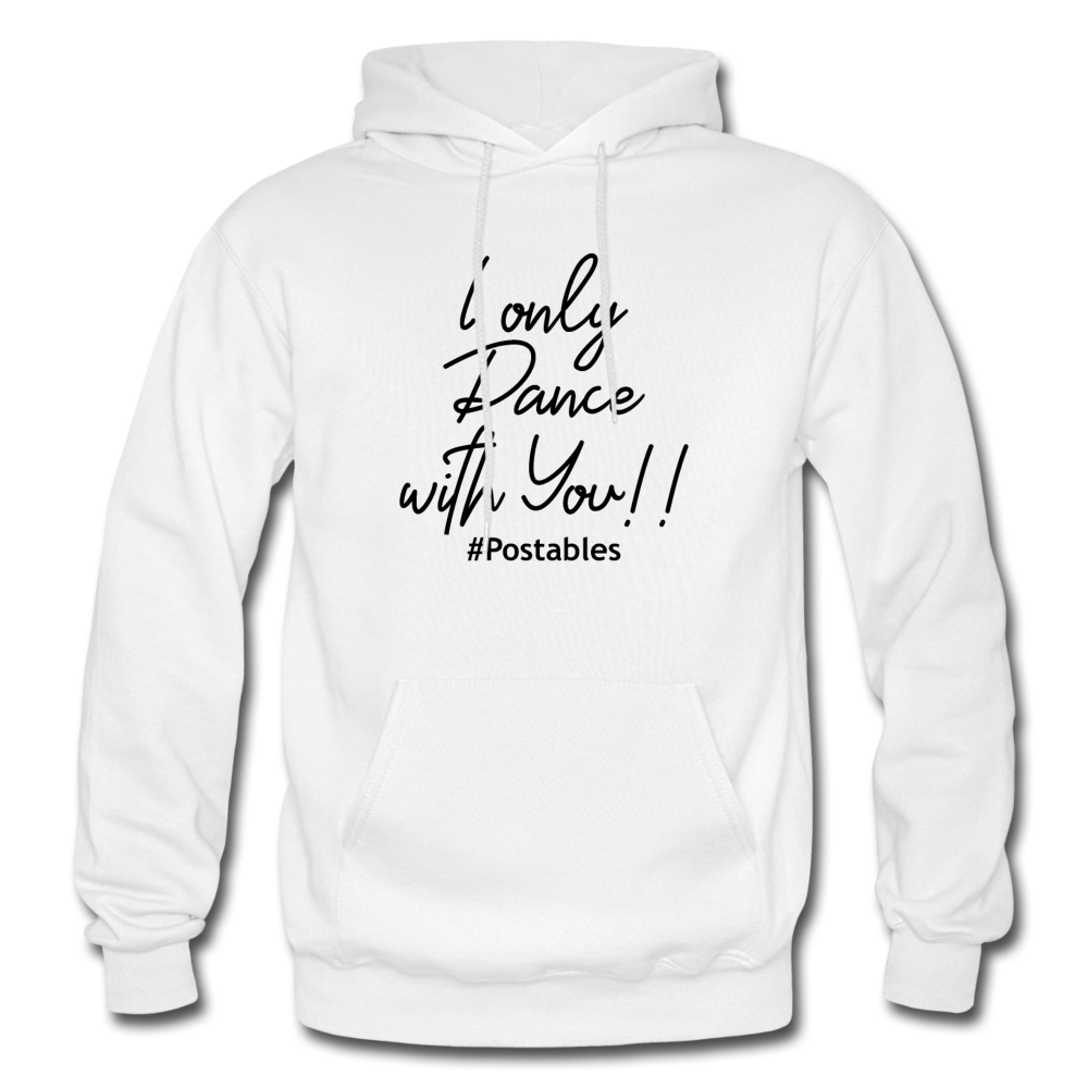 I Only Dance With You B Gildan Heavy Blend Adult Hoodie - white