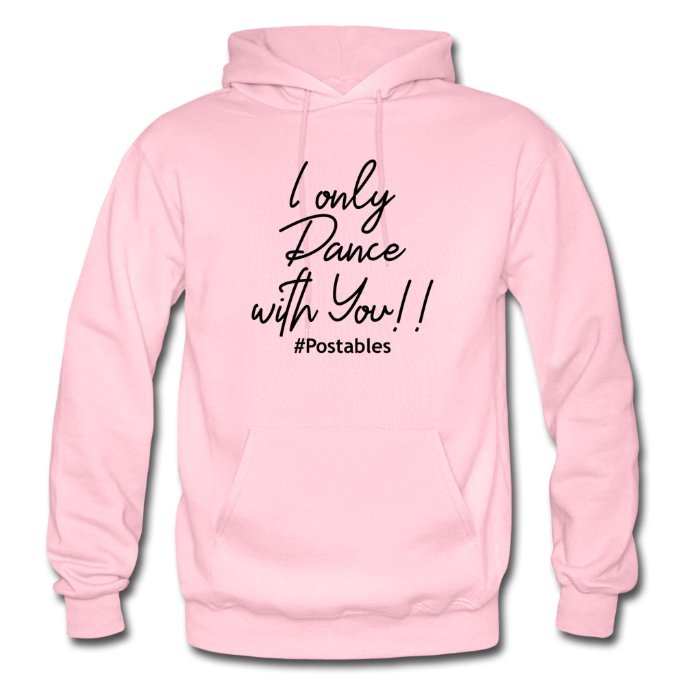 I Only Dance With You B Gildan Heavy Blend Adult Hoodie - light pink