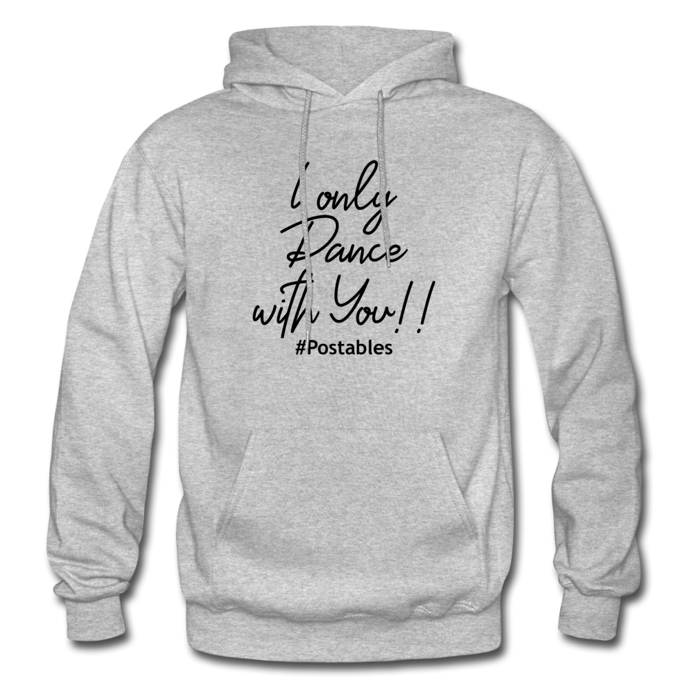 I Only Dance With You B Gildan Heavy Blend Adult Hoodie - heather gray