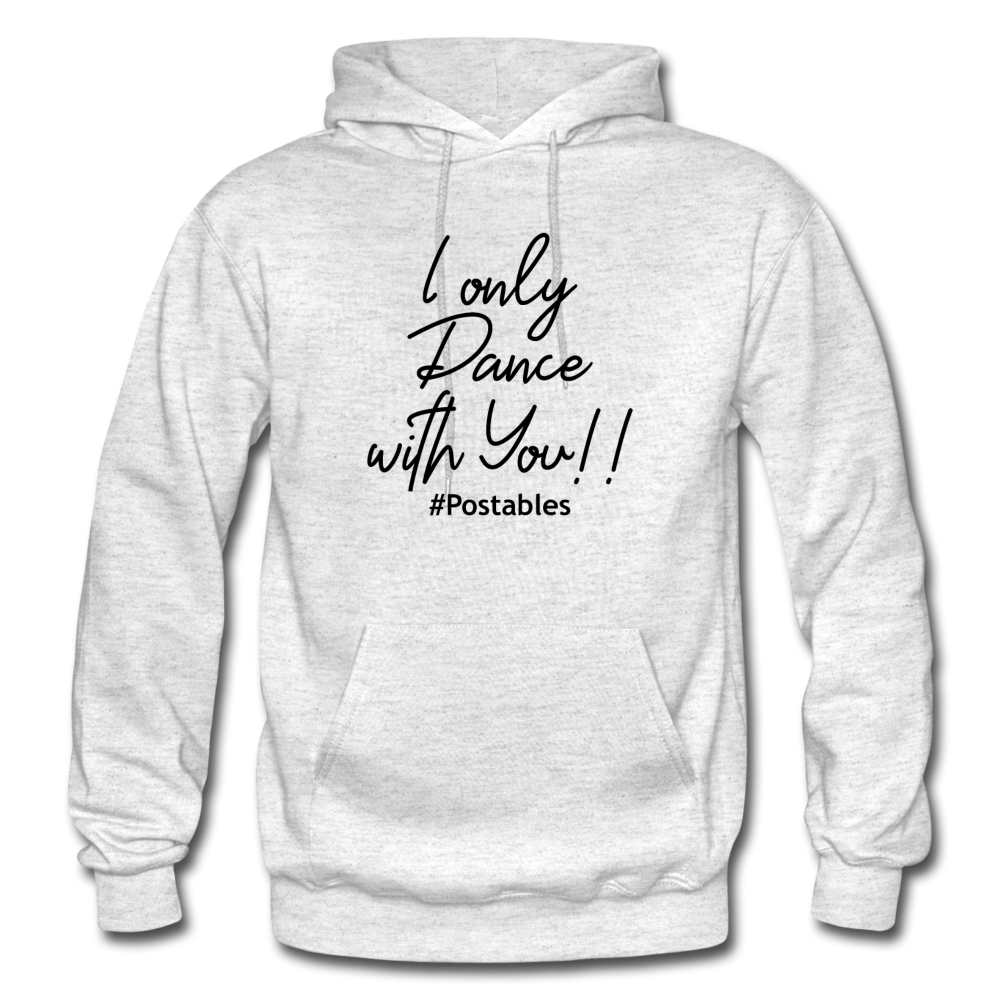I Only Dance With You B Gildan Heavy Blend Adult Hoodie - light heather gray