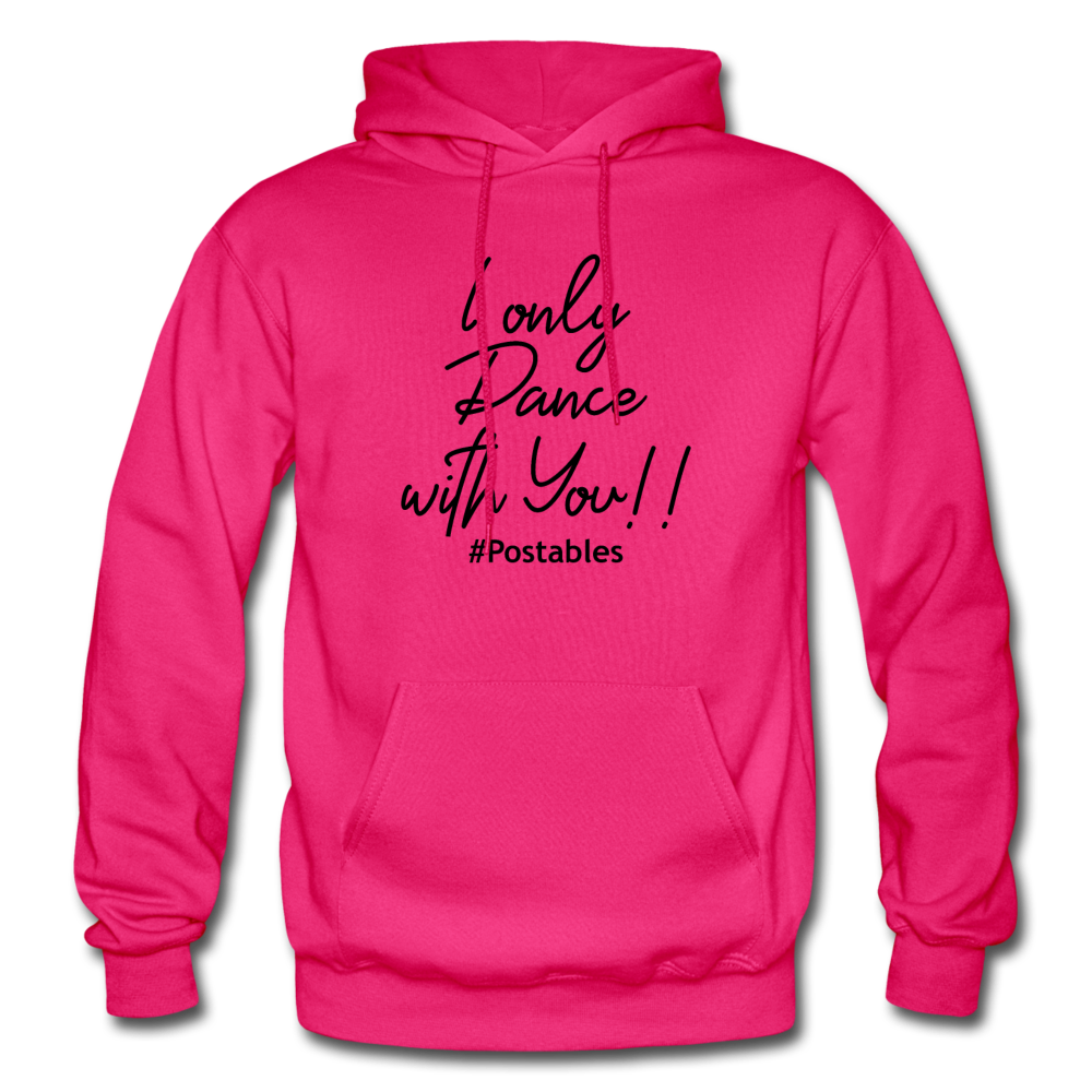 I Only Dance With You B Gildan Heavy Blend Adult Hoodie - fuchsia