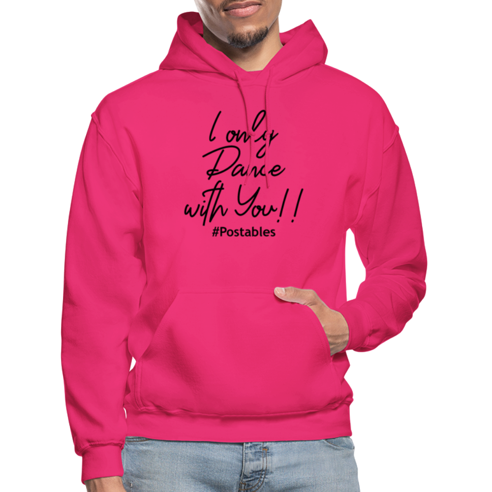 I Only Dance With You B Gildan Heavy Blend Adult Hoodie - fuchsia