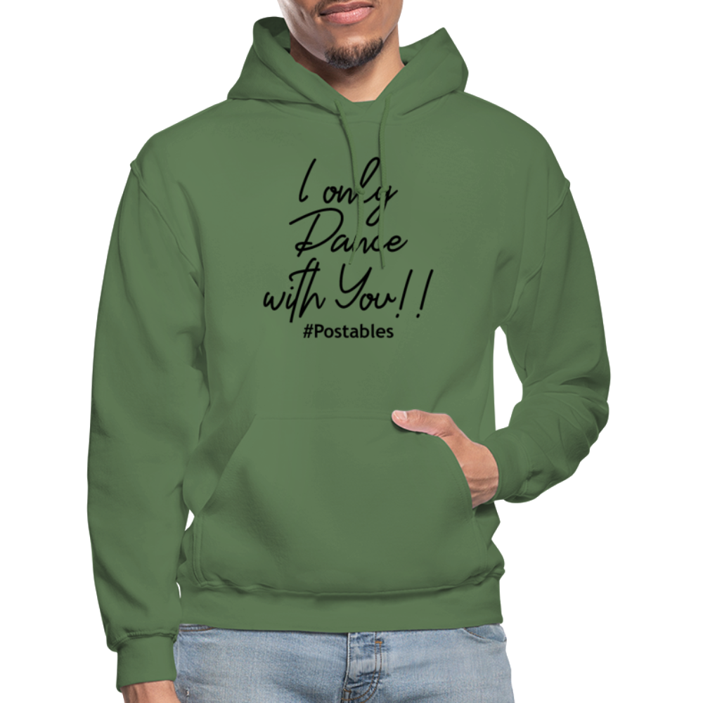 I Only Dance With You B Gildan Heavy Blend Adult Hoodie - military green