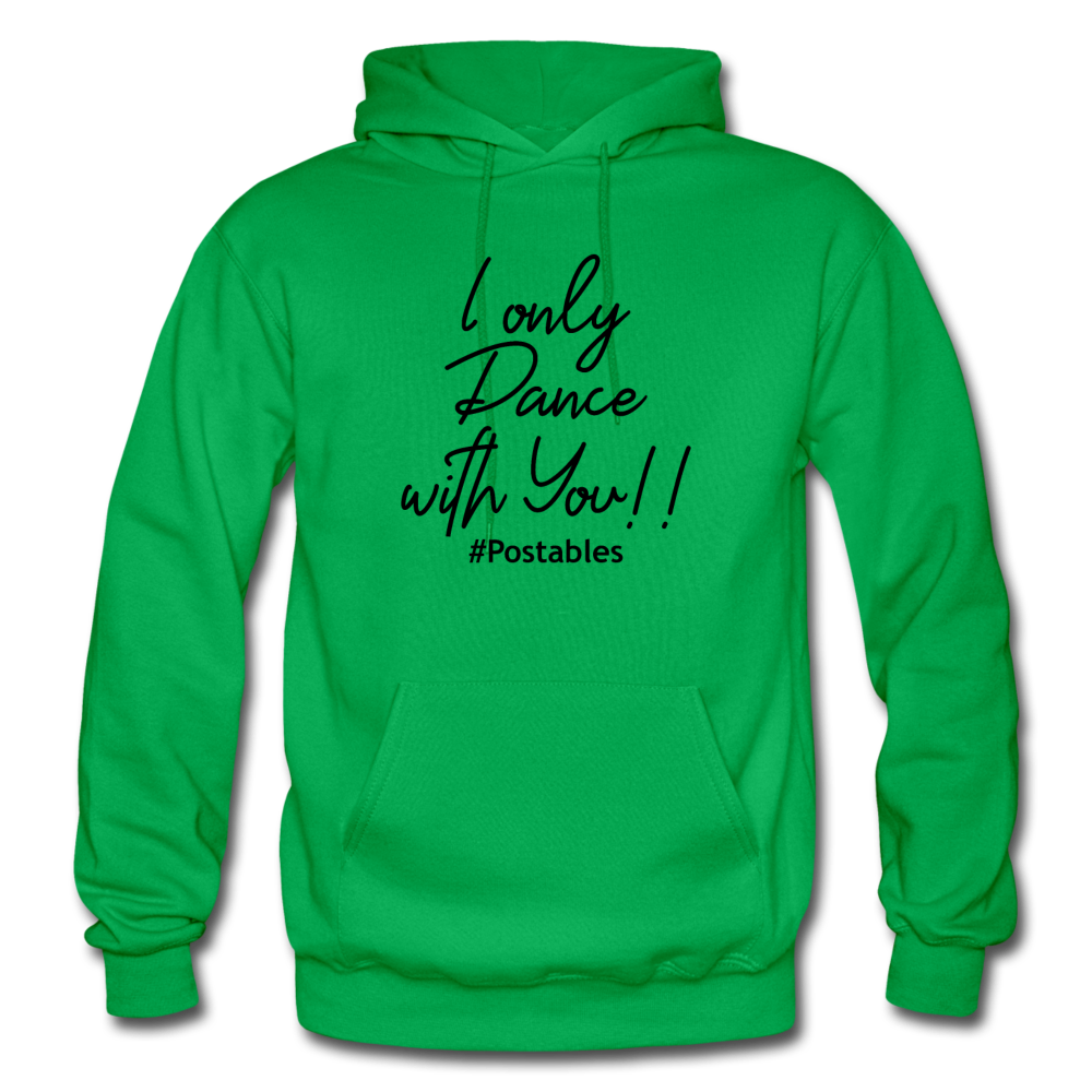 I Only Dance With You B Gildan Heavy Blend Adult Hoodie - kelly green