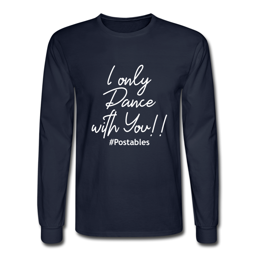 I Only Dance With You W Men's Long Sleeve T-Shirt - navy