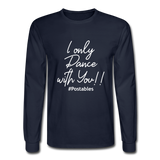 I Only Dance With You W Men's Long Sleeve T-Shirt - navy