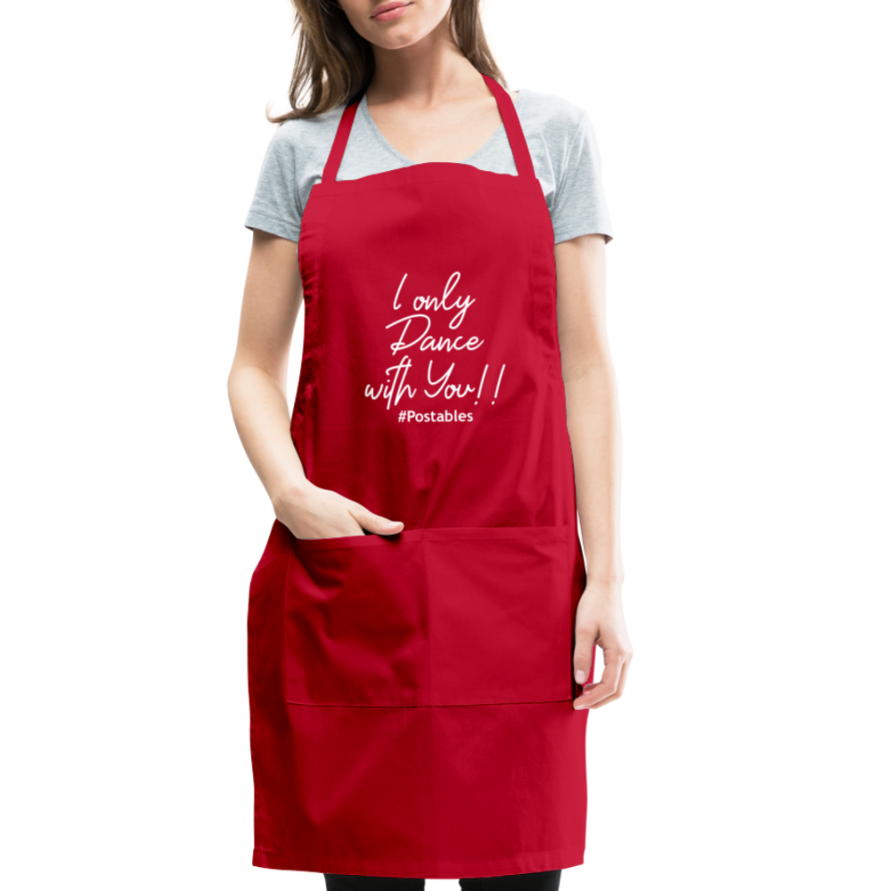 I Only Dance With You W Adjustable Apron - red