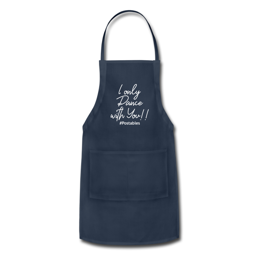 I Only Dance With You W Adjustable Apron - navy