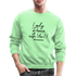 I Only Dance With You B Crewneck Sweatshirt - lime