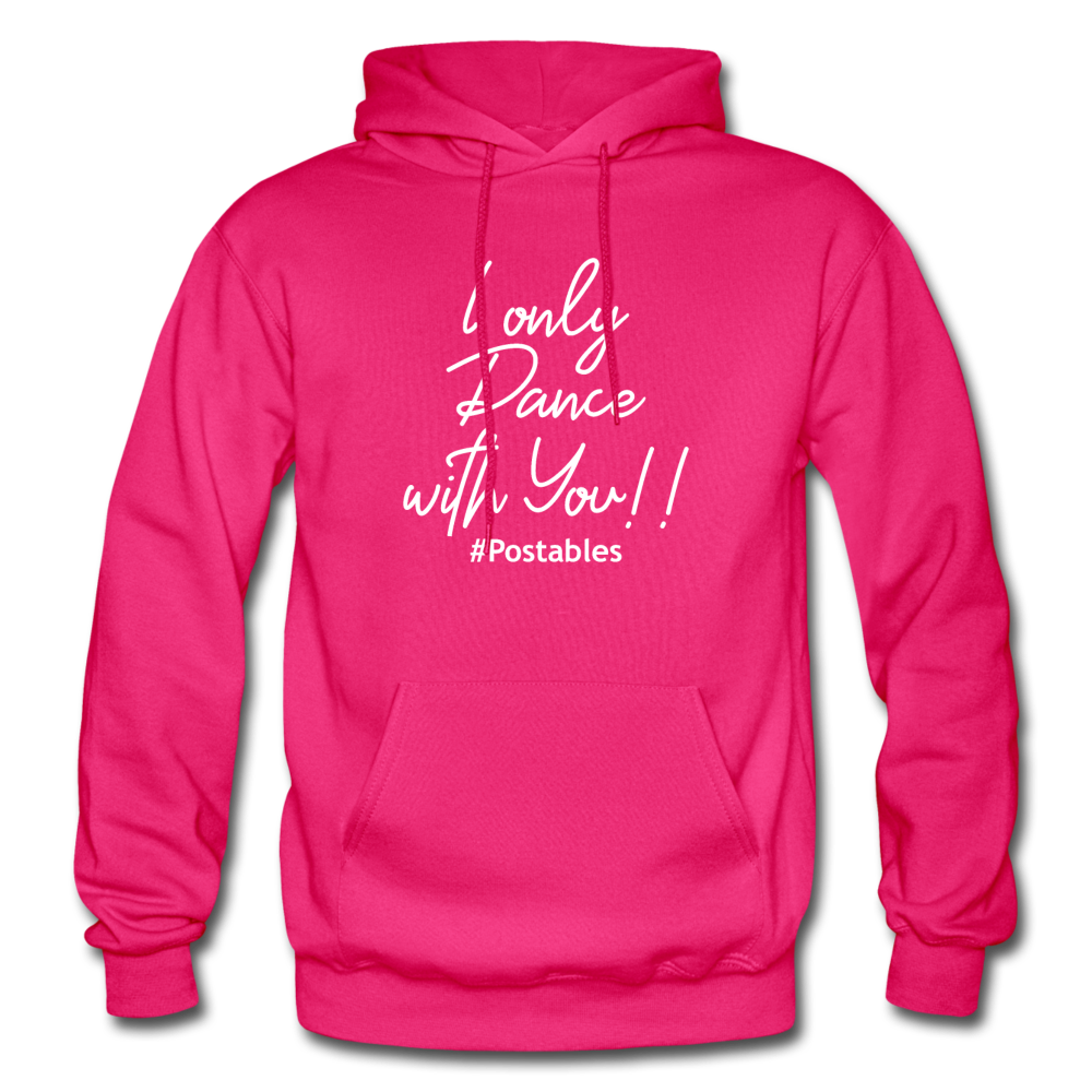 I Only Dance With You W Gildan Heavy Blend Adult Hoodie - fuchsia