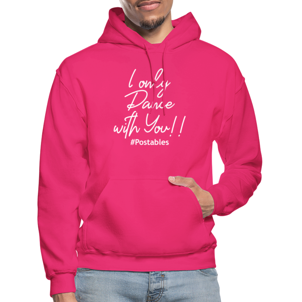 I Only Dance With You W Gildan Heavy Blend Adult Hoodie - fuchsia