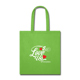 I Love Us W Tote Bag - lime green