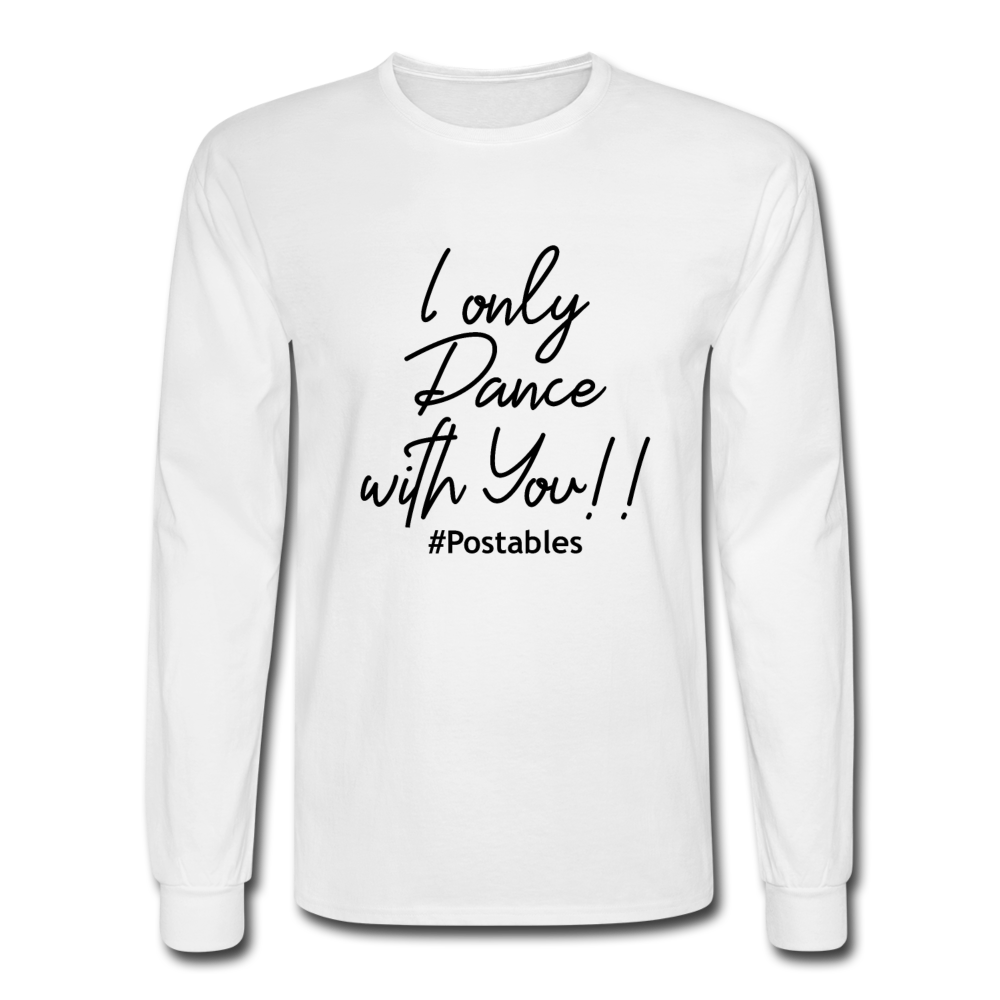 I Only Dance With You B Men's Long Sleeve T-Shirt - white