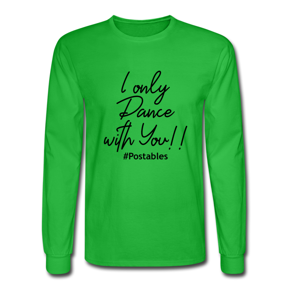 I Only Dance With You B Men's Long Sleeve T-Shirt - bright green
