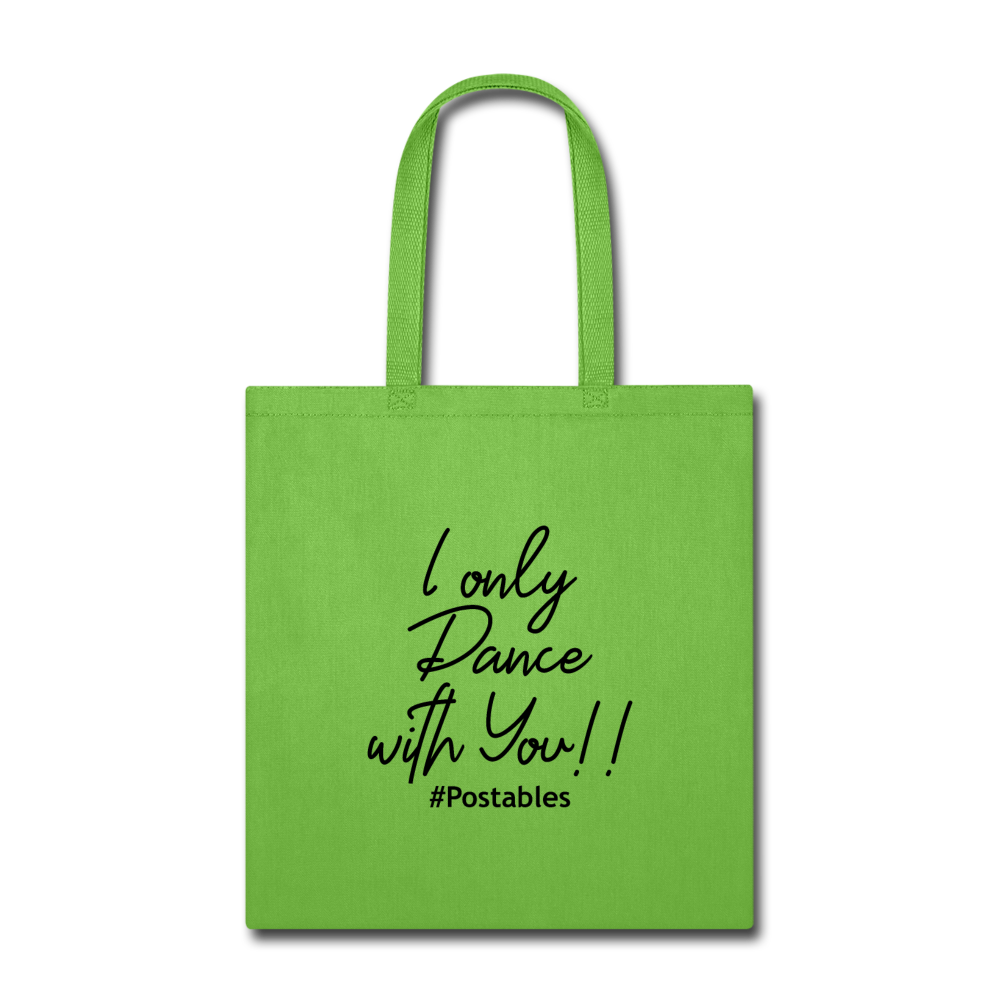 I Only Dance With You B Tote Bag - lime green