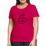 I Only Dance With You B Women’s Premium T-Shirt - dark pink