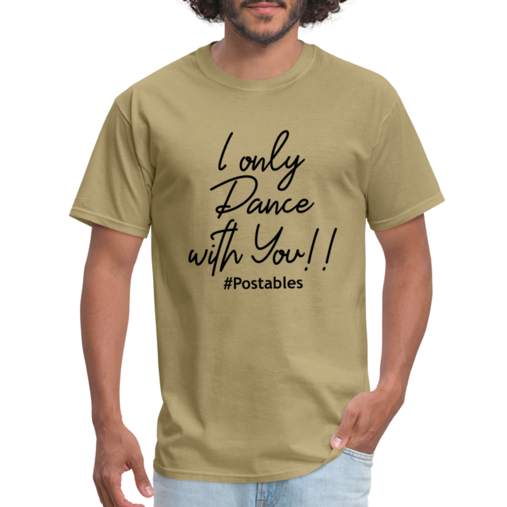 I Only Dance With You B Unisex Classic T-Shirt - khaki
