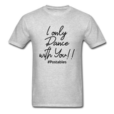 I Only Dance With You B Unisex Classic T-Shirt - heather gray
