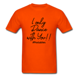 I Only Dance With You B Unisex Classic T-Shirt - orange