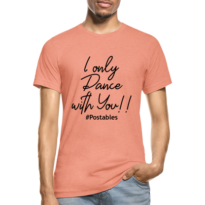 I Only Dance With You B Unisex Heather Prism T-Shirt - heather prism sunset